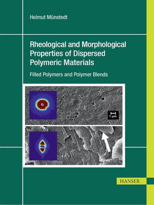 cover image of Rheological and Morphological Properties of Dispersed Polymeric Materials